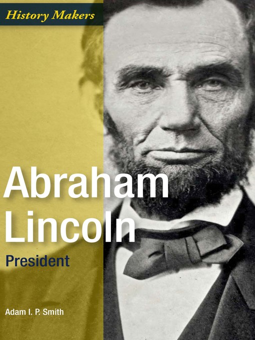 Title details for Abraham Lincoln by Adam I. P. Smith - Available